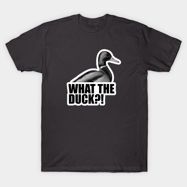 What The Duck?! T-Shirt by timbo